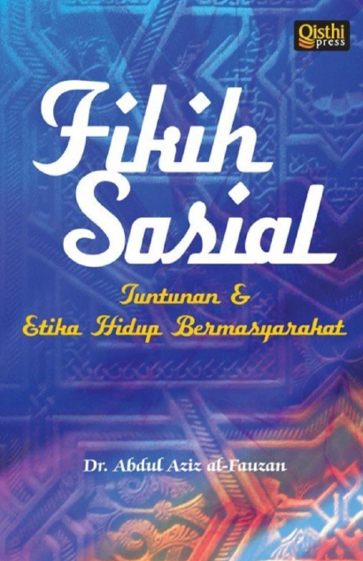 Fikih Sosial Tuntunan & Etika Hidup Bermasyarakat